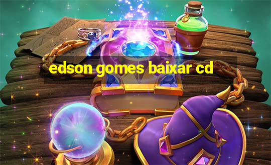 edson gomes baixar cd