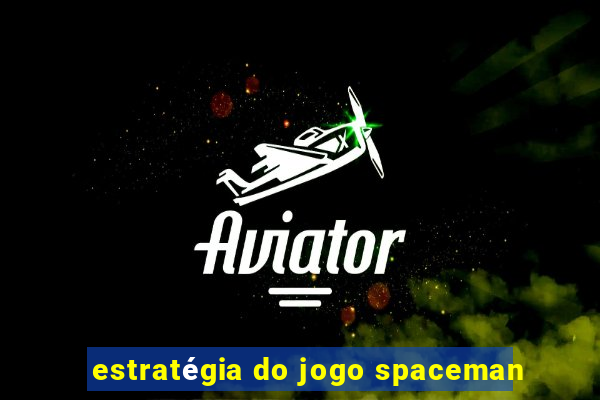 estratégia do jogo spaceman