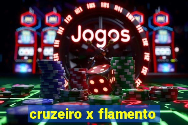 cruzeiro x flamento