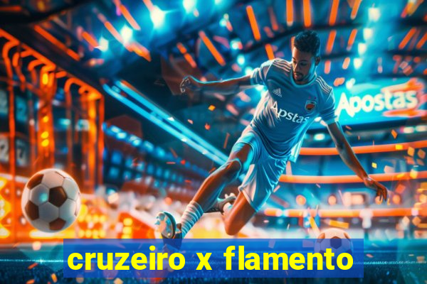 cruzeiro x flamento