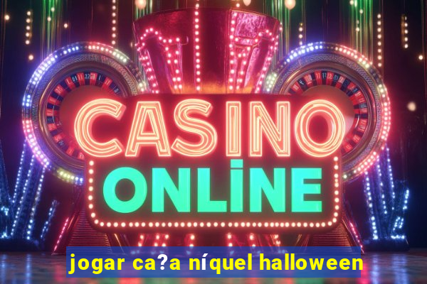 jogar ca?a níquel halloween