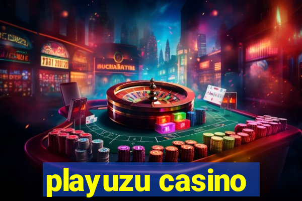 playuzu casino