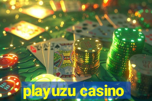 playuzu casino