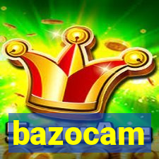 bazocam