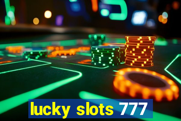 lucky slots 777