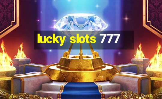 lucky slots 777