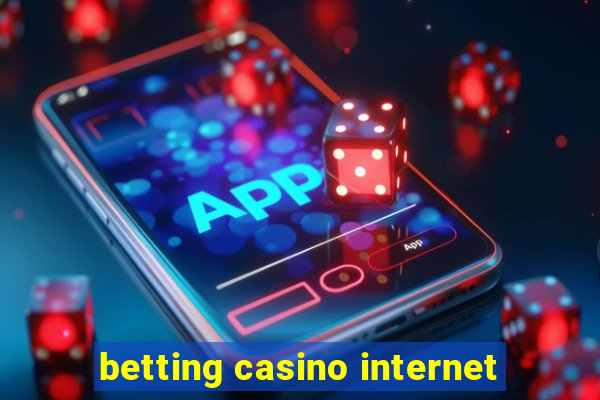 betting casino internet