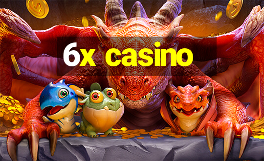 6x casino