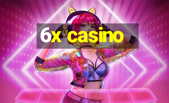 6x casino