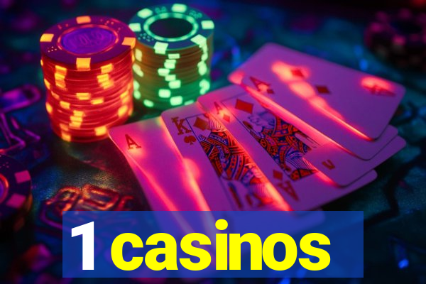 1 casinos