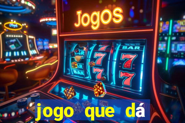 jogo que dá dinheiro no cadastro