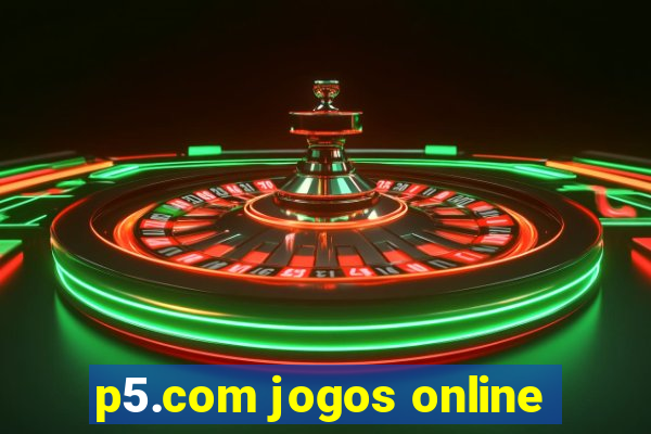 p5.com jogos online