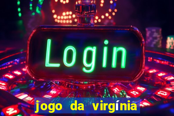 jogo da virgínia esporte da sorte