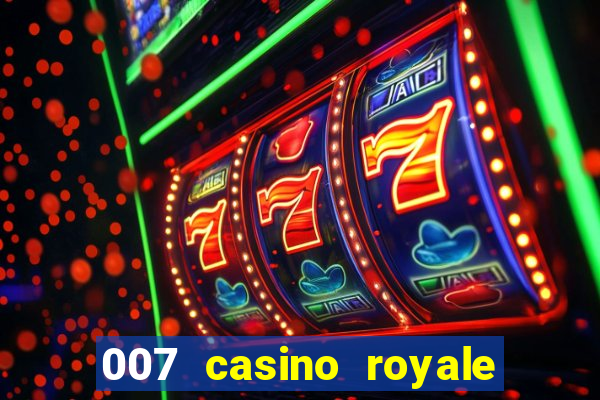 007 casino royale completo dublado