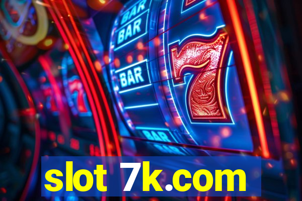 slot 7k.com