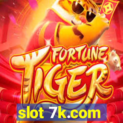 slot 7k.com