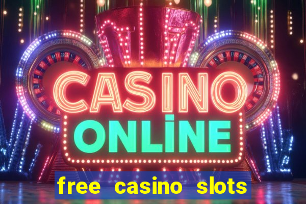 free casino slots games free