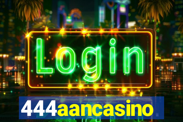 444aancasino