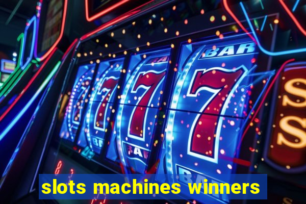 slots machines winners