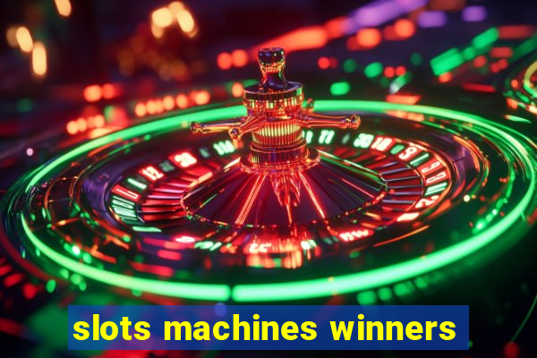 slots machines winners