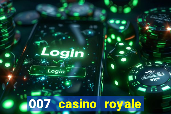 007 casino royale megacine assistir