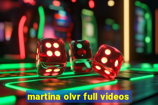 martina olvr full videos