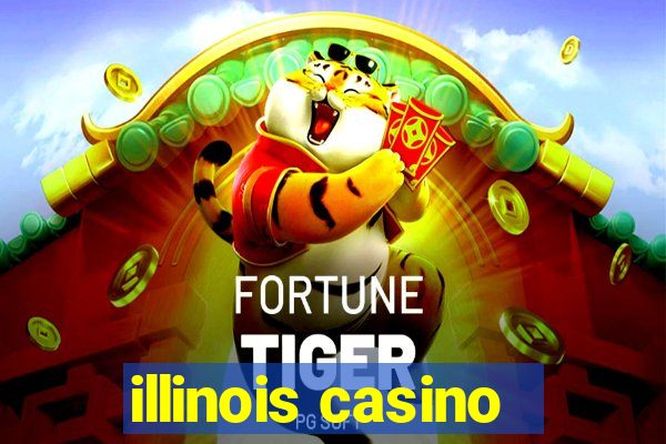 illinois casino