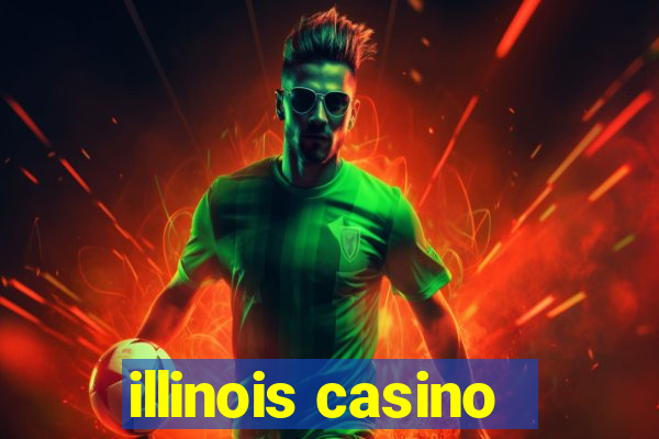 illinois casino