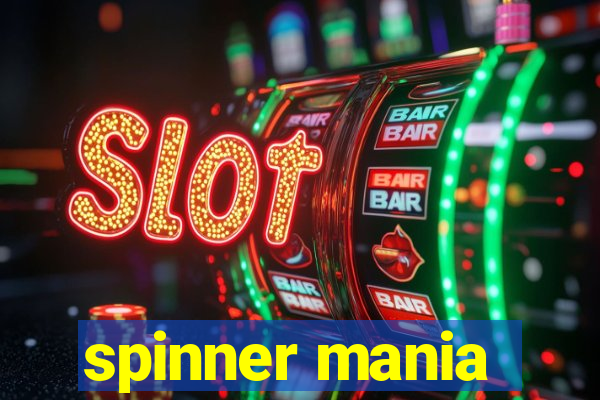 spinner mania