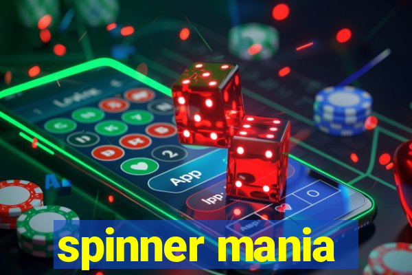 spinner mania