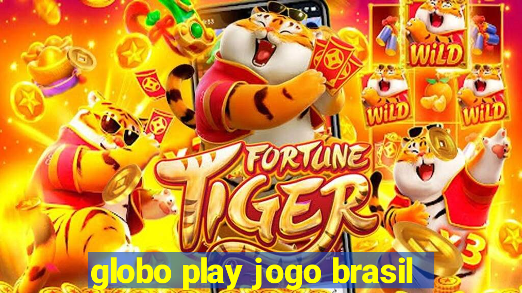 globo play jogo brasil