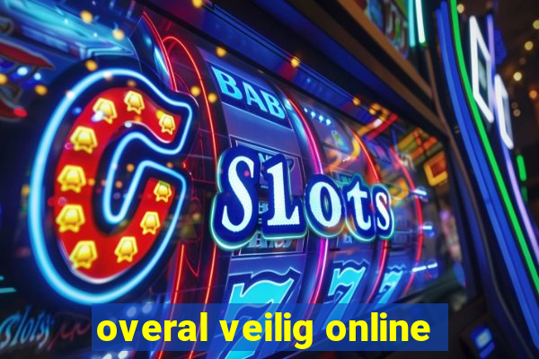 overal veilig online