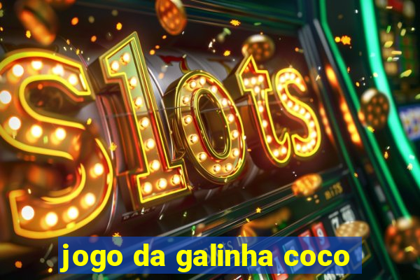 jogo da galinha coco