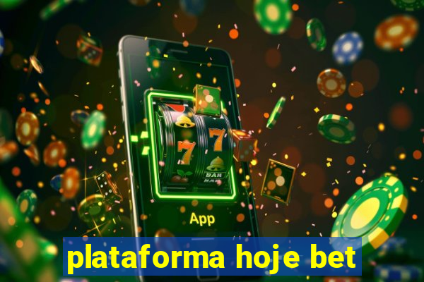 plataforma hoje bet