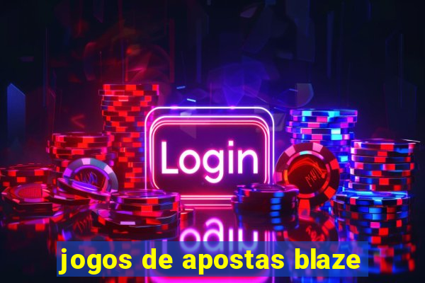 jogos de apostas blaze