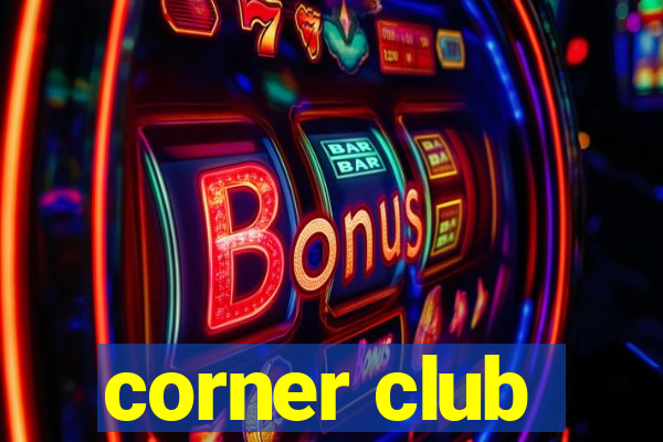 corner club