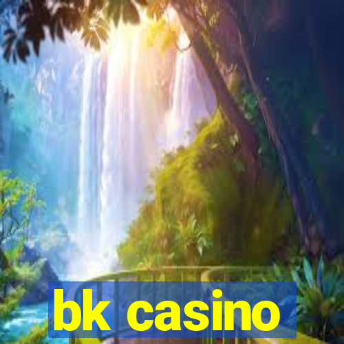 bk casino