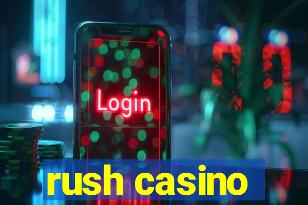 rush casino