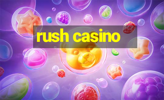 rush casino