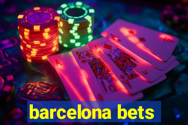 barcelona bets