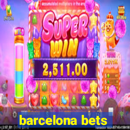 barcelona bets