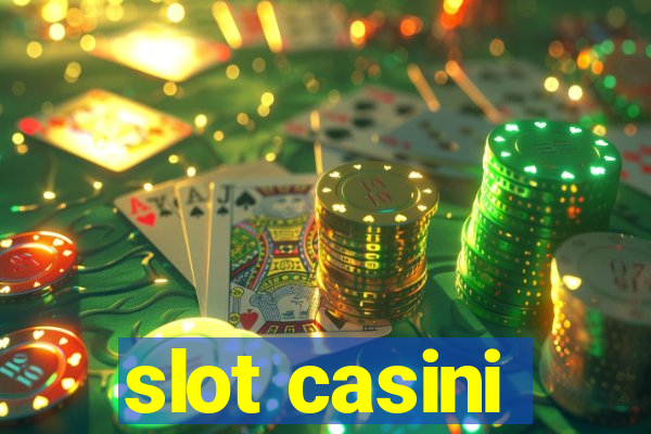 slot casini