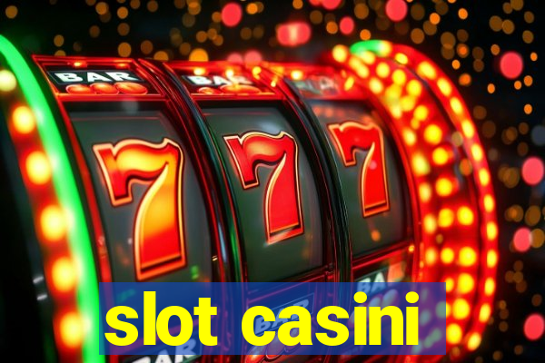 slot casini