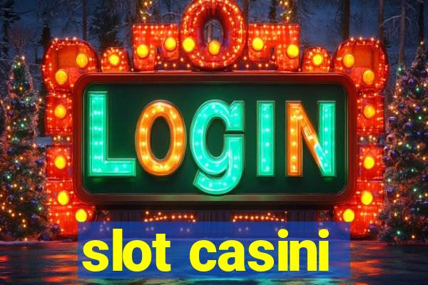 slot casini