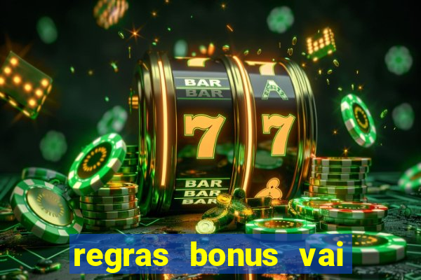 regras bonus vai de bet