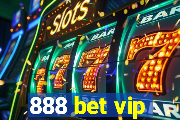 888 bet vip