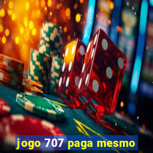 jogo 707 paga mesmo