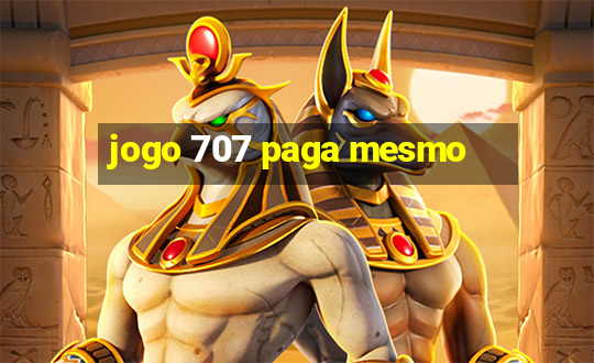 jogo 707 paga mesmo