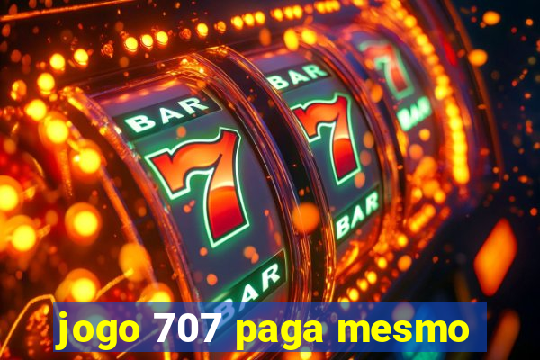 jogo 707 paga mesmo