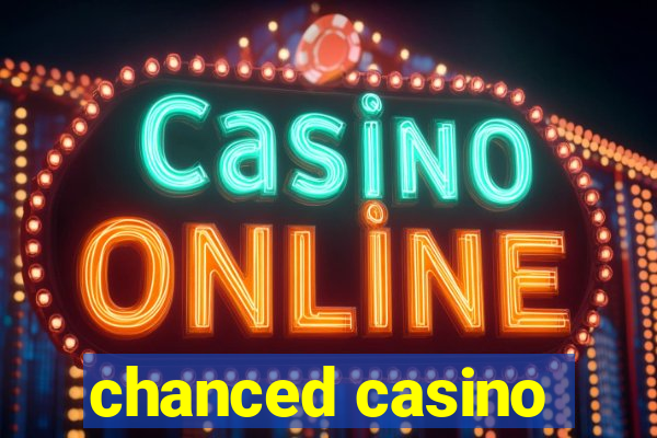 chanced casino